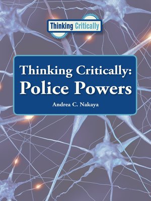 cover image of Thinking Critically: Police Powers